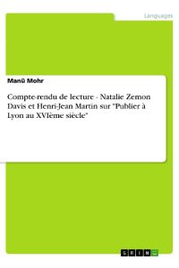 Compte-rendu de lecture - Natalie Zemon Davis et Henri-Jean Martin sur Publier à Lyon au XVIème siècle