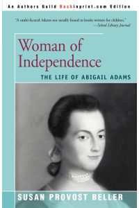 Woman of Independence  - The Life of Abigail Adams