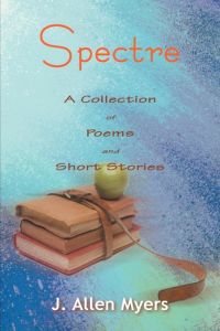 Spectre  - A Collection of Poems and Short Stories