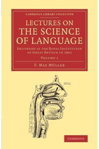 Lectures on the Science of Language  - Volume 1: Delivered at the Royal Institution of Great Britain in 1861