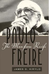 Paulo Freire  - The Man from Recife