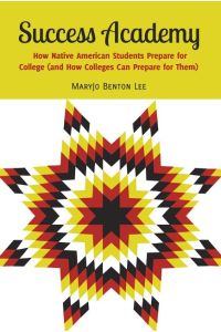 Success Academy  - How Native American Students Prepare for College (and How Colleges Can Prepare for Them)