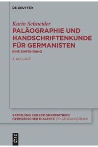 Paläographie und Handschriftenkunde für Germanisten  - Eine Einführung
