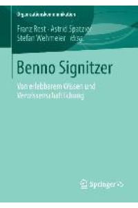 Benno Signitzer  - Von erlebbarem Wissen und Verwissenschaftlichung