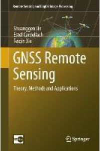 GNSS Remote Sensing  - Theory, Methods and Applications
