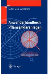 Anwenderhandbuch Pflanzenkläranlagen  - Praktisches Qualitätsmanagement bei Planung, Bau und Betrieb