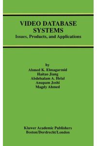 Video Database Systems  - Issues, Products and Applications