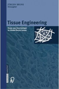 Tissue Engineering  - Neues zum Gewebeersatz im Muskel-Skelett-System