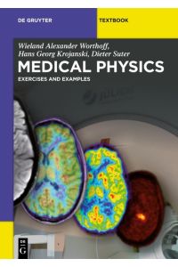 Medical Physics  - Exercises and Examples
