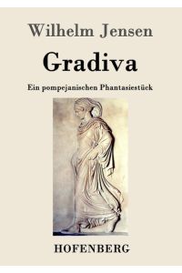Gradiva  - Ein pompejanischen Phantasiestück