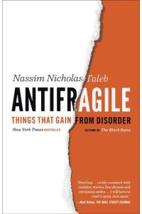 Antifragile  - Things That Gain from Disorder