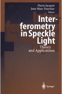 Interferometry in Speckle Light  - Theory and Applications