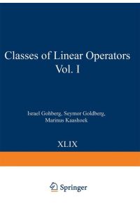 Classes of Linear Operators Vol. I