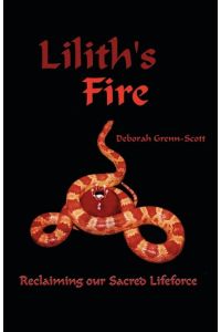 Lilith's Fire  - Reclaiming Our Sacred Lifeforce