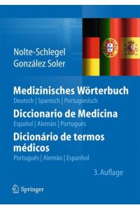 Medizinisches Wörterbuch/Diccionario de Medicina/Dicionário de termos médicos  - deutsch ¿ spanisch ¿ portugiesisch/español ¿ alemán ¿ portugués/português ¿ alemão ¿ espanhol