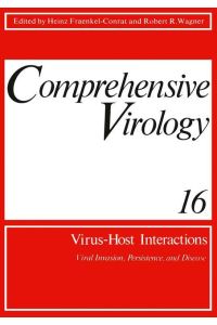 Comprehensive Virology  - Vol. 16: Virus-Host Interactions: Viral Invasion, Persistence, and Disease