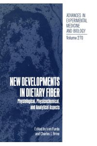 New Developments in Dietary Fiber  - Physiological, Physicochemical, and Analytical Aspects