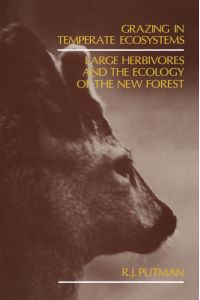 Grazing in Temperate Ecosystems  - Large Herbivores and the Ecology of the New Forest