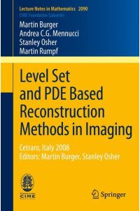 Level Set and PDE Based Reconstruction Methods in Imaging  - Cetraro, Italy 2008, Editors: Martin Burger, Stanley Osher