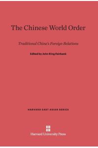 The Chinese World Order  - Traditional China's Foreign Relations