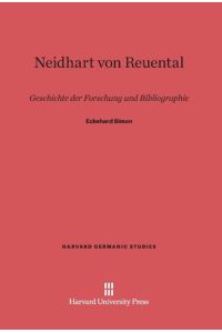 Neidhart von Reuental  - Geschichte der Forschung und Bibliographie