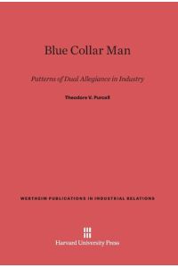 Blue Collar Man  - Patterns of Dual Allegiance in Industry