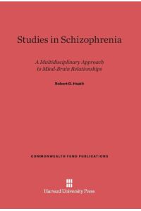 Studies in Schizophrenia  - A Multidisciplinary Approach to Mind-Brain Relationships