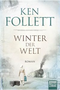 Winter der Welt  - Die Jahrhundert-Saga. Roman