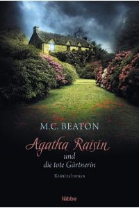 Agatha Raisin 03 und die tote Gärtnerin  - Agatha Raisin and the Potted Gardener