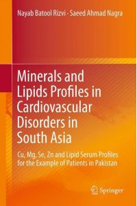 Minerals and Lipids Profiles in Cardiovascular Disorders in South Asia  - Cu, Mg, Se, Zn and Lipid Serum Profiles for the Example of Patients in Pakistan