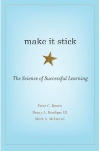 Make it Stick  - The Science of Successful Learning