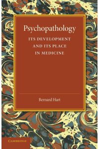 Psychopathology  - Its Development and Its Place in Medicine