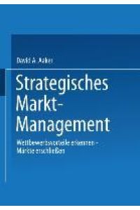 Strategisches Markt-Management  - Wettbewerbsvorteile Erkennen · Märkte Erschliessen · Strategien Entwickeln