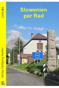 Slowenien per Rad  - Ein CYKLOS-Fahrrad-Reiseführer