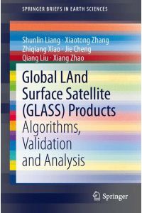 Global LAnd Surface Satellite (GLASS) Products  - Algorithms, Validation and Analysis
