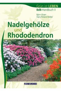 Nadelgehöze und Rhododendron  - BdB-Handbuch II