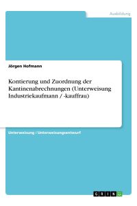 Kontierung und Zuordnung der Kantinenabrechnungen (Unterweisung Industriekaufmann / -kauffrau)
