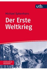 Der Erste Weltkrieg  - 1914 - 1918