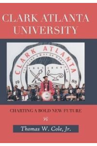 Clark Atlanta University  - Charting a Bold New Future