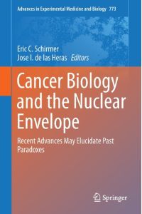 Cancer Biology and the Nuclear Envelope  - Recent Advances May Elucidate Past Paradoxes