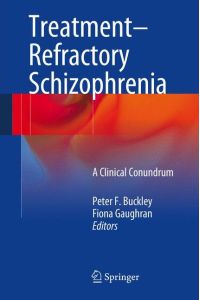Treatment¿Refractory Schizophrenia  - A Clinical Conundrum