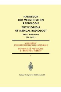 Allgemeine Strahlentherapeutische Methodik  - Methods and Procedures of Radiation Therapy