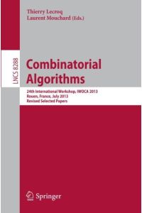 Combinatorial Algorithms  - 24th International Workshop, IWOCA 2013, Rouen, France, July 10-12, 2013. Revised Selected Papers