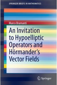 An Invitation to Hypoelliptic Operators and Hörmander's Vector Fields