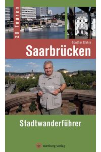 Saarbrücken - Stadtwanderführer  - 20 Touren