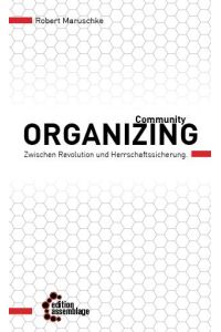 Community Organizing  - Zwischen Revolution und Herrschaftssicherung - Eine kritische Einführung