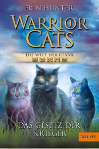 Warrior Cats - Die Welt der Clans. Das Gesetz der Krieger  - Warriors, Code of the Clans