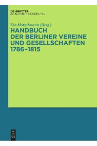 Handbuch der Berliner Vereine und Gesellschaften 1786¿1815