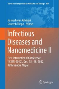 Infectious Diseases and Nanomedicine II  - First International Conference (ICIDN ¿ 2012), Dec. 15-18, 2012, Kathmandu, Nepal