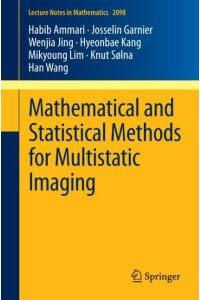 Mathematical and Statistical Methods for Multistatic Imaging